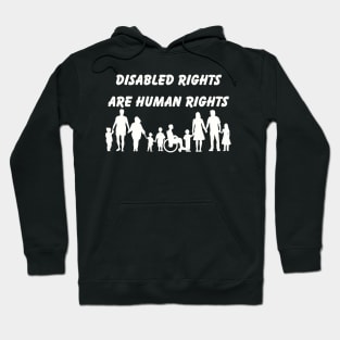 Disability Advocacy Shirt - 'Disabled Rights Are Human Rights' Unisex Tee - Social Justice Awareness & Support Wear - Meaningful Gift Idea Hoodie